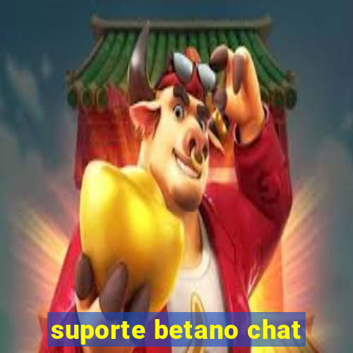 suporte betano chat